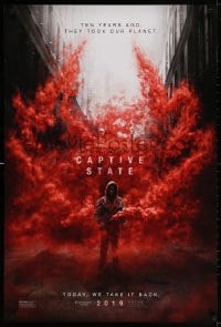 4g580 CAPTIVE STATE teaser DS 1sh 2019 ten years ago, they took our planet, today, we take it back!