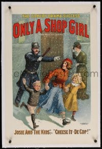 4h119 ONLY A SHOP GIRL linen 20x30 stage poster 1902 art of Josie and the Kids running from mad cop!