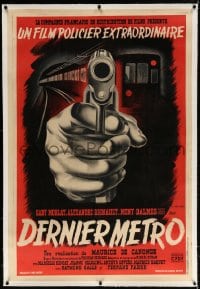 4j105 LAST METRO linen French 32x47 1945 Jacques Fourastie close up art of gun by train, very rare!