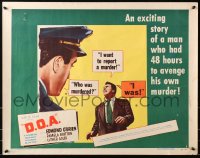 4k020 D.O.A. style B 1/2sh 1950 Edmond O'Brien had 48 hours to avenge his own murder, classic noir!