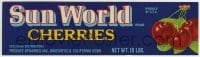 4s101 SUN WORLD CHERRIES 3x10 crate label 1960s produce from Bakersfield, California!