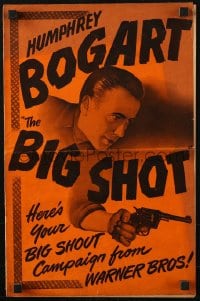 4s568 BIG SHOT pressbook 1942 Humphrey Bogart returns from the gutter to make Gangland shudder!