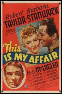 4t883 THIS IS MY AFFAIR 1sh 1937 Barbara Stanwyck, Robert Taylor, Victor McLaglen, Donlevy
