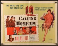 4y735 CALLING HOMICIDE style B 1/2sh 1956 William 'Wild Bill' Elliot, the racket that preys on beauty!