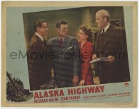 5b160 ALASKA HIGHWAY LC #4 1943 Richard Arlen & Jean Parker between Harry Shannon & William Henry!
