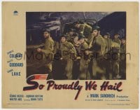 5b784 SO PROUDLY WE HAIL LC #2 1943 Claudette Colbert, Paulette Goddard, George Reeves & others!