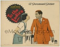 5b896 TO THE LADIES LC 1923 Helen Jerome Eddy will feed Edward Everett Horton for a kiss!