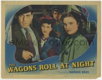 5b944 WAGONS ROLL AT NIGHT LC 1941 close up of Humphrey Bogart, Joan Leslie & Sylvia Sidney!