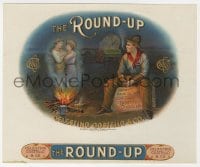 5d200 ROUND-UP 7x8 cigar box label 1890s art of cowboy dreaming of with his sweetheart!
