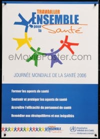 5g480 TRAVAILLER ENSEMBLE POUR LA SANTE 19x26 French special poster 2006 work together for health!