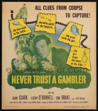 5h379 NEVER TRUST A GAMBLER WC 1951 Dane Clark, all clues from corpse to capture, very rare!