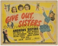 5m120 GIVE OUT SISTERS TC 1942 The Andrews Sisters, Donald O'Connor, Peggy Ryan, musical comedy!