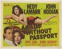 5m171 LADY WITHOUT PASSPORT TC 1950 art of sexiest barely-clad Hedy Lamarr & photo w/ John Hodiak!