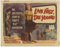 5m180 LIVE FAST DIE YOUNG TC 1958 classic artwork image of bad girl Mary Murphy on street corner!