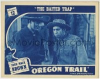 5m651 OREGON TRAIL chapter 12 LC 1939 Johnny Mack Brown shows puzzled Fuzzy a whip, Baited Trap!