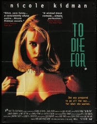 5p063 TO DIE FOR English 40x60 1995 super sexy Nicole Kidman just wants a little attention!