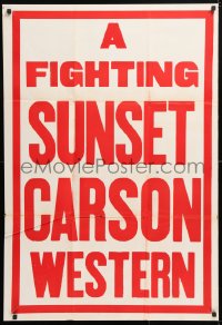 5r853 SUNSET CARSON 1sh 1940s a fighting cowboy western, local printer stock poster!