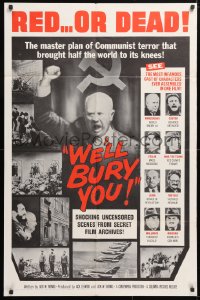 5r950 WE'LL BURY YOU 1sh 1962 Cold War, Red Scare, Khrushchev, master plan for world conquest!