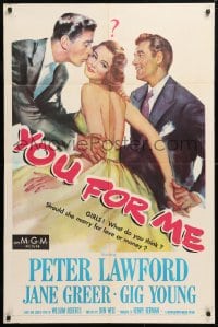 5r994 YOU FOR ME 1sh 1952 should pretty Jane Greer marry Peter Lawford or Gig Young, money or love?