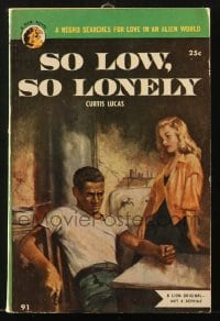 5s093 SO LOW SO LONELY paperback book 1952 he had to have the money & Carla's way was so easy!