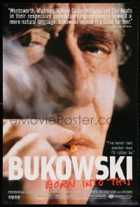 5t154 BUKOWSKI: BORN INTO THIS 1sh 2003 documentary about writer Charles Bukowski!