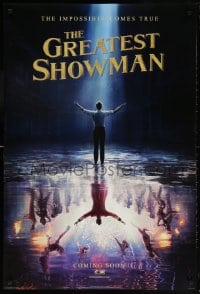 5t369 GREATEST SHOWMAN int'l teaser DS 1sh 2017 impossible comes true, Jackman as Barnum!