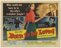 5w025 BORN TO BE LOVED TC 1959 innocent teen seduced, who could she turn to in the city's jungle?