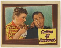 5w312 CALLING ALL HUSBANDS LC 1940 close up of angry wife Florence Bates scolding Ernest Truex!