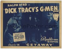 5w052 DICK TRACY'S G-MEN chapter 14 TC 1939 Ralph Byrd, Chester Gould, Republic serial, Getaway!