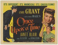5w136 ONCE UPON A TIME TC 1944 Cary Grant, Janet Blair, it's different, whimsical & chucklesome!