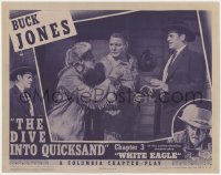 5w953 WHITE EAGLE chapter 3 LC 1941 Buck Jones in the greatest serial epic, The Dive Into Quicksand!