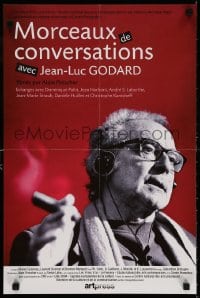 5y864 FRAGMENTS OF CONVERSATIONS WITH JEAN-LUC GODARD French 16x24 2007 great c/u of the director!
