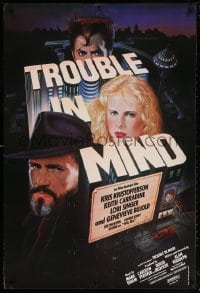 5z944 TROUBLE IN MIND 1sh 1985 Alan Rudolph, Kris Kristofferson, Kaplan & Gomez art, film noir!