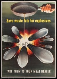 5z002 SAVE WASTE FATS FOR EXPLOSIVES 16x23 WWII war poster 1943 take them to your meat dealer!