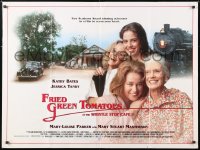 6f362 FRIED GREEN TOMATOES British quad 1992 Kathy Bates, Jessica Tandy, Mary-Louise Parker!