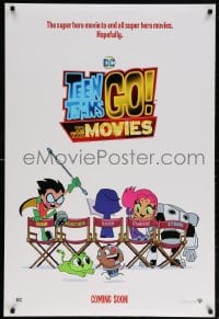 6g940 TEEN TITANS GO! TO THE MOVIES teaser DS 1sh 2018 hero movie to end all super hero movies!