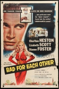 6j076 BAD FOR EACH OTHER 1sh 1953 Charlton Heston, super-sexy bad girl Lizabeth Scott!
