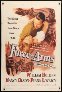 6j342 FORCE OF ARMS 1sh 1951 William Holden & Nancy Olson met under fire & their love flamed!