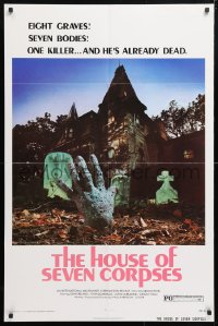 6j436 HOUSE OF SEVEN CORPSES 1sh 1974 John Ireland, cool zombie killer hand rises from the grave!