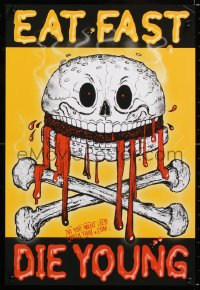6r377 EAT FAST DIE YOUNG 14x20 special poster 2000s Spurlock, cheeseburger skull & crossbones!