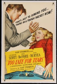 6s360 TOO LATE FOR TEARS linen 1sh 1949 Dan Duryea tells Lizabeth Scott she's in a tough racket now!