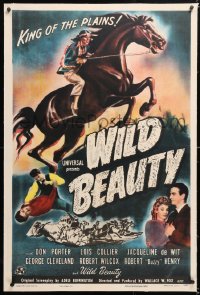6s383 WILD BEAUTY linen 1sh 1946 Don Porter, Lois Collier, cool horse art, King of the Plains!