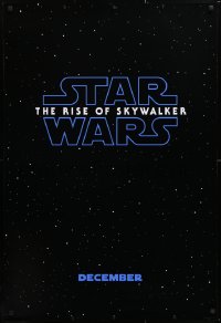 6x290 RISE OF SKYWALKER teaser DS 1sh 2019 J.J. Abrams, Star Wars, title over starry background!