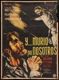 6y047 Y MURIO POR NOSOTROS Mexican poster 1951 Joselito Rodriguez, incredible religious artwork!