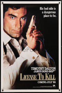 6z733 LICENCE TO KILL teaser 1sh 1989 Dalton as Bond, his bad side is dangerous, 'License'!