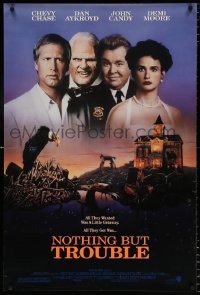 6z805 NOTHING BUT TROUBLE DS 1sh 1991 Chevy Chase, Dan Aykroyd, John Candy, Demi Moore!