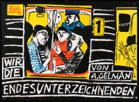 6z180 WIR DIE ENDESUNTERZEICHNENDEN 23x32 East German stage poster 1980s different!