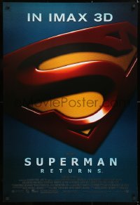 6z917 SUPERMAN RETURNS IMAX 3D DS 1sh 2006 Bryan Singer, Brandon Routh, Kate Bosworth, Kevin Spacey!