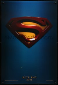 6z918 SUPERMAN RETURNS teaser DS 1sh 2006 Bryan Singer, Routh, Bosworth, Spacey, cool logo!