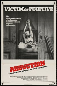 7b025 ABDUCTION 1sh 1975 victim or fugitive, she became the most wanted woman in America!